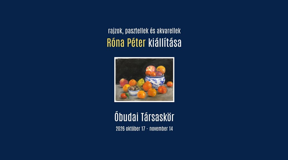 Róna Péter festményeiből nyílik kiállítás az Óbudai Társaskörben